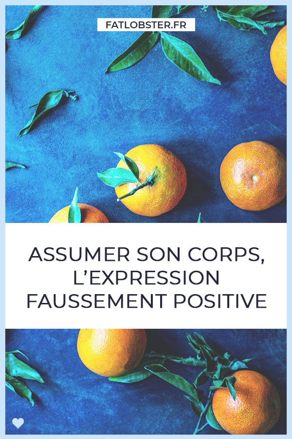 Assumer son corps, l'expression faussement positive