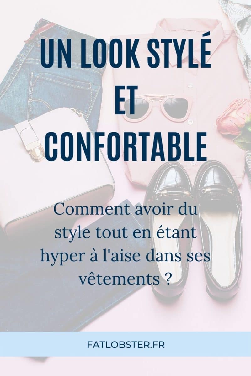 Avoir du style avec des vêtements confortables.