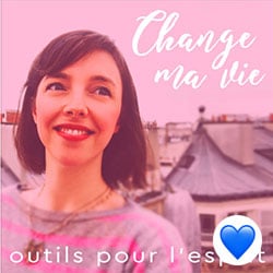 Change ma vie (Podcast