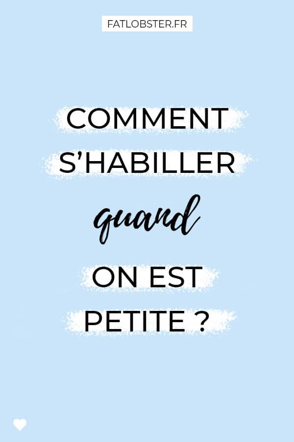 Comment s'habiller quand on est petite ?